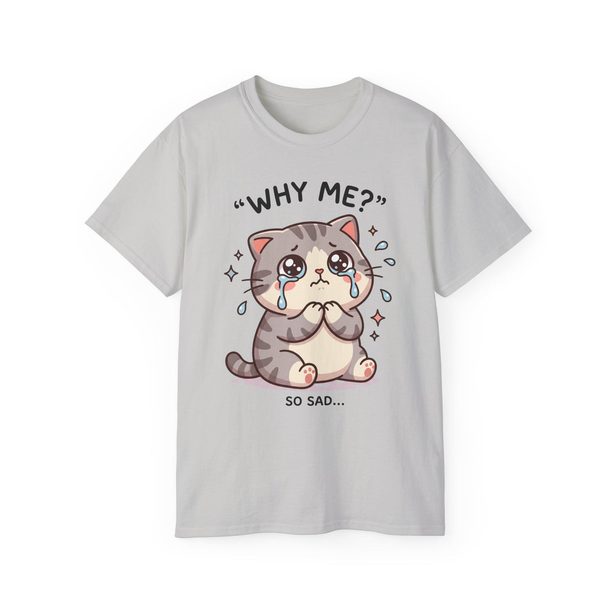 Sad Kawaii Cat Tee - "Why Me?" Cute Crying Kitten Graphic Shirt