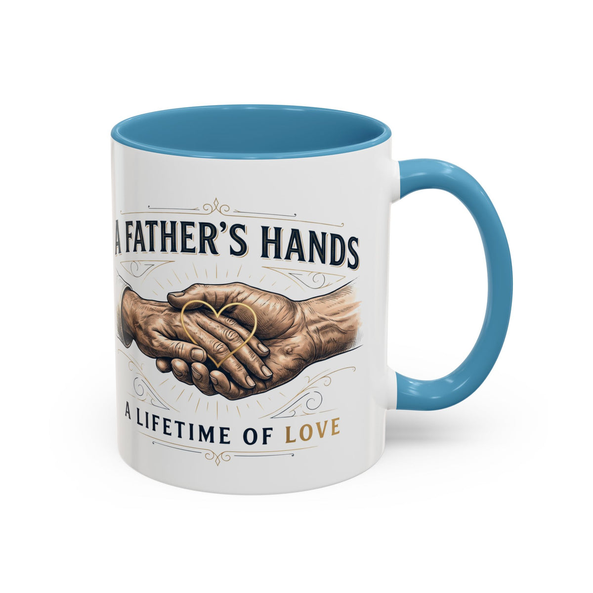 Father’s Hands, A Lifetime of Love Coffee Mug