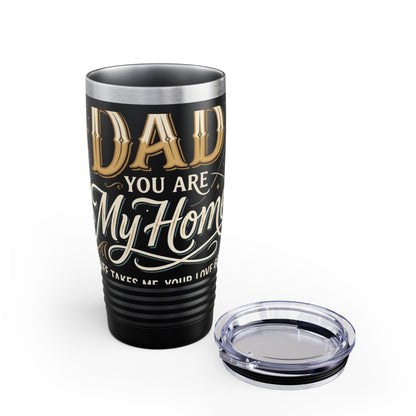 Dad You Are My Home 20oz Tumbler