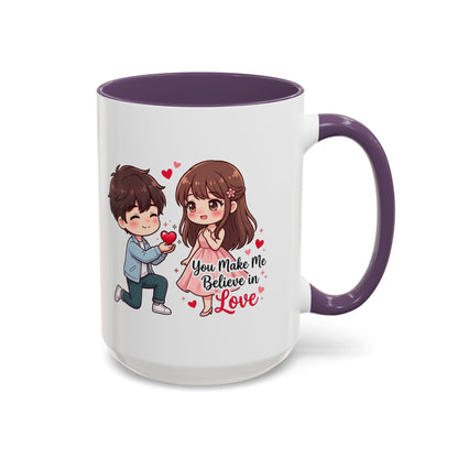 You Make Me Believe in Love Romantic Couple Coffee Mug