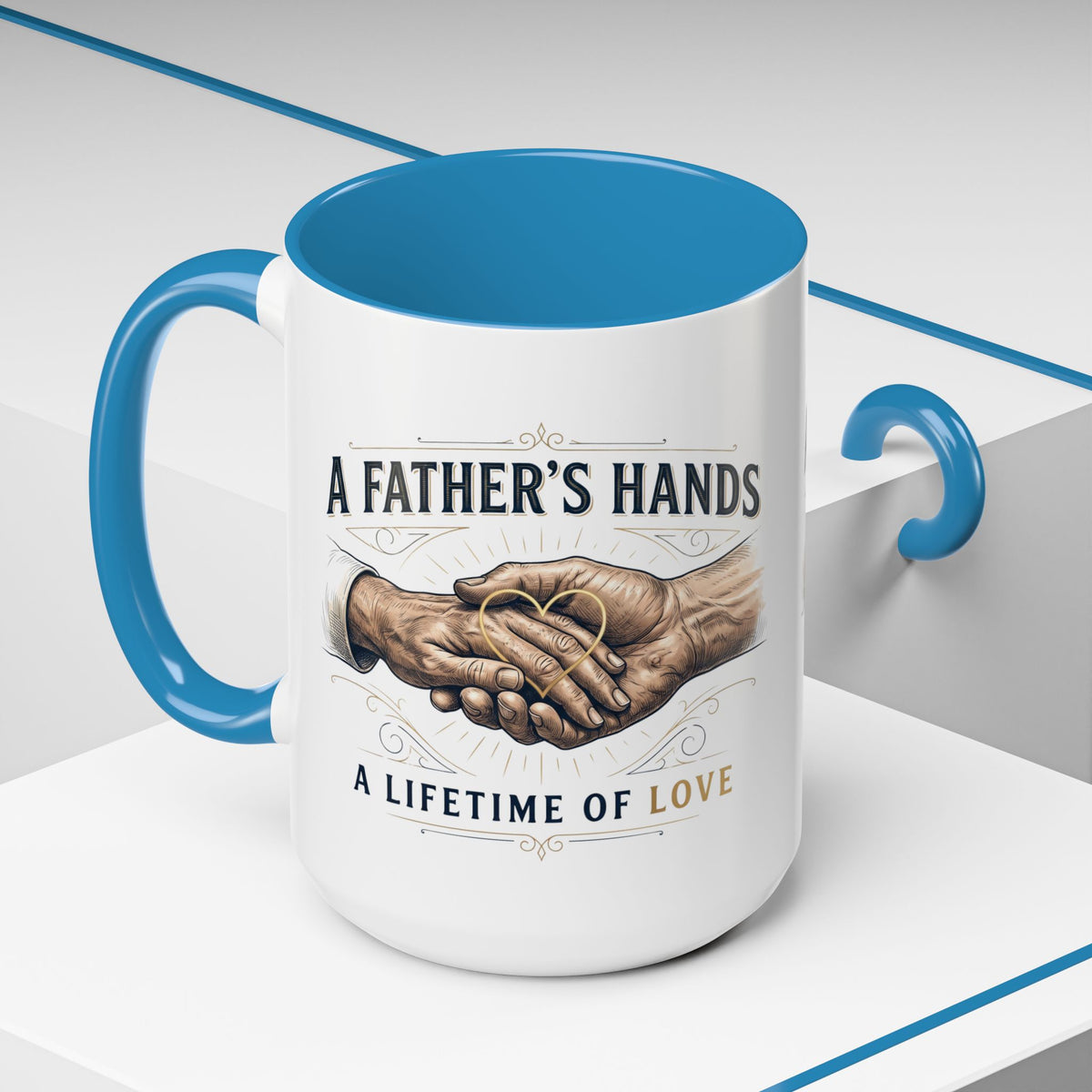 Father’s Hands, A Lifetime of Love Coffee Mug