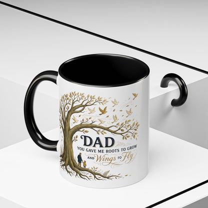 Dad You Gave Me Roots to Grow and Wings to Fly Coffee Mug