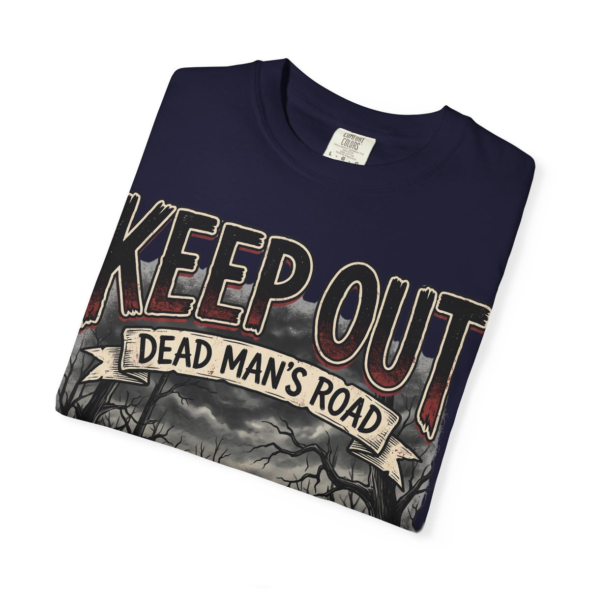 Keep Out "Dead Man's Road" T-Shirt — Spooky Haunted Road Graphic Tee