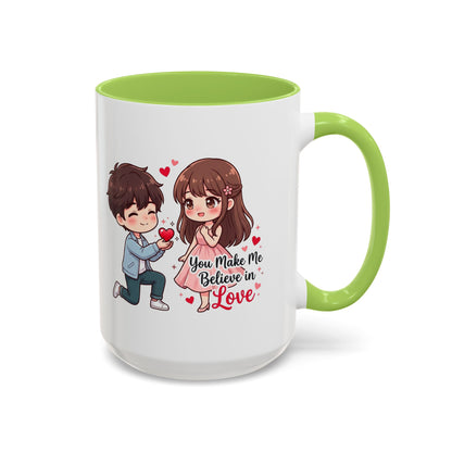 You Make Me Believe in Love Romantic Couple Coffee Mug