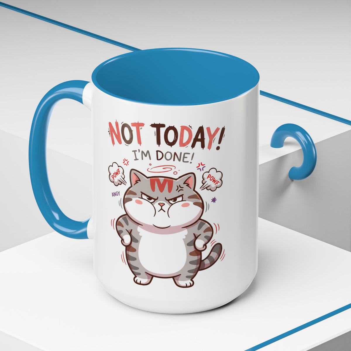 Funny Cat Mug - "Not Today! I'm Done" Accent Coffee Mug (11/15oz)