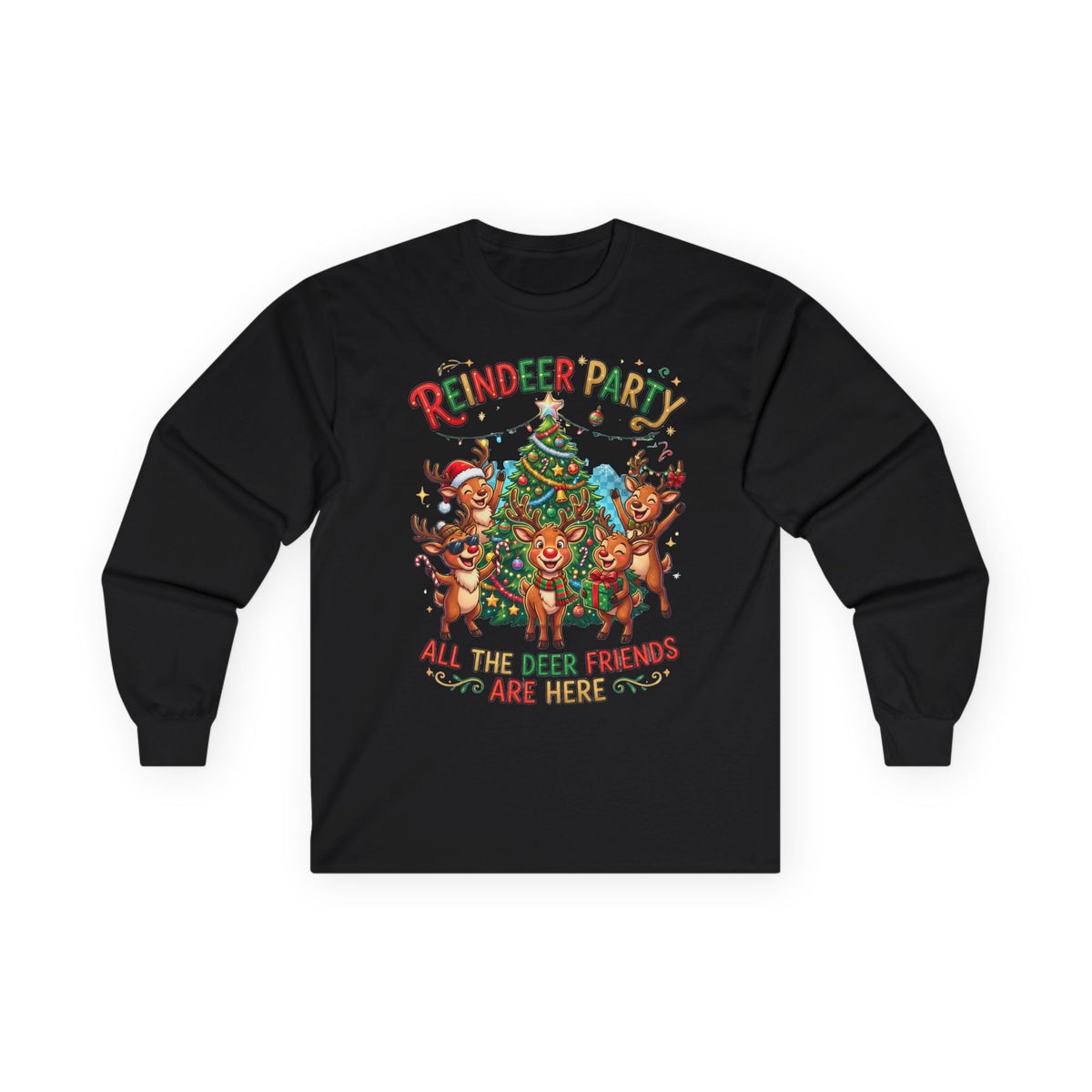 Reindeer Party Long Sleeve Tee — "All the Deer Friends Are Here" Christmas Shirt