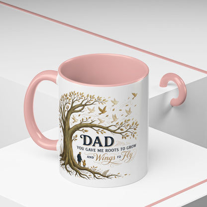 Dad You Gave Me Roots to Grow and Wings to Fly Coffee Mug