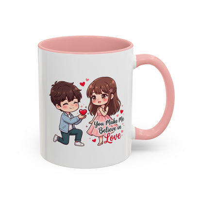 You Make Me Believe in Love Romantic Couple Coffee Mug