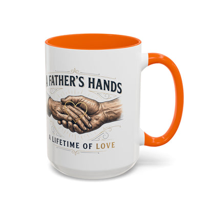 Father’s Hands, A Lifetime of Love Coffee Mug