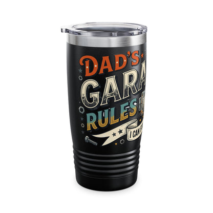 Dad’s Garage Rules 20oz Tumbler