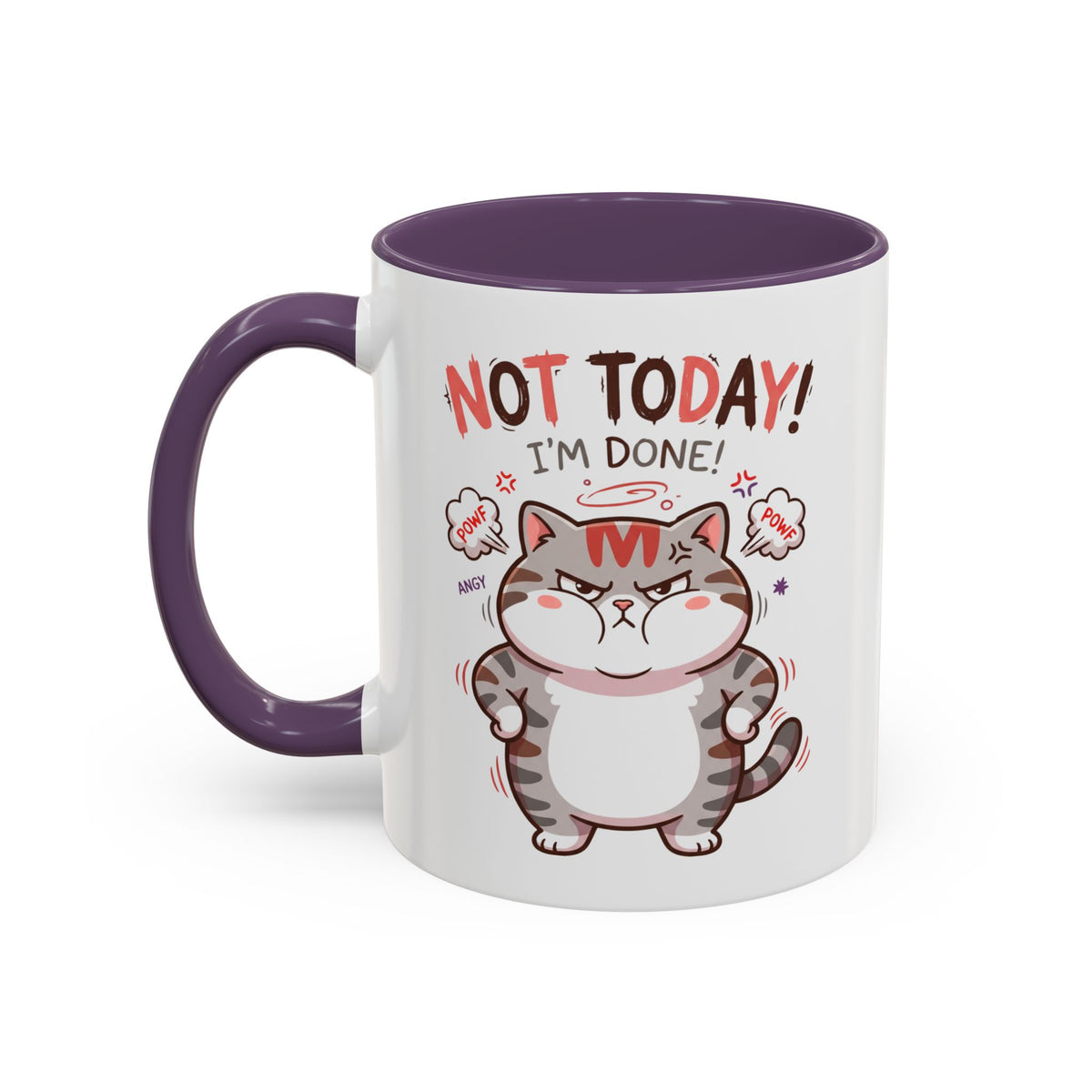 Funny Cat Mug - "Not Today! I'm Done" Accent Coffee Mug (11/15oz)