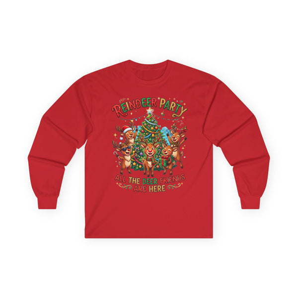 Reindeer Party Long Sleeve Tee — "All the Deer Friends Are Here" Christmas Shirt