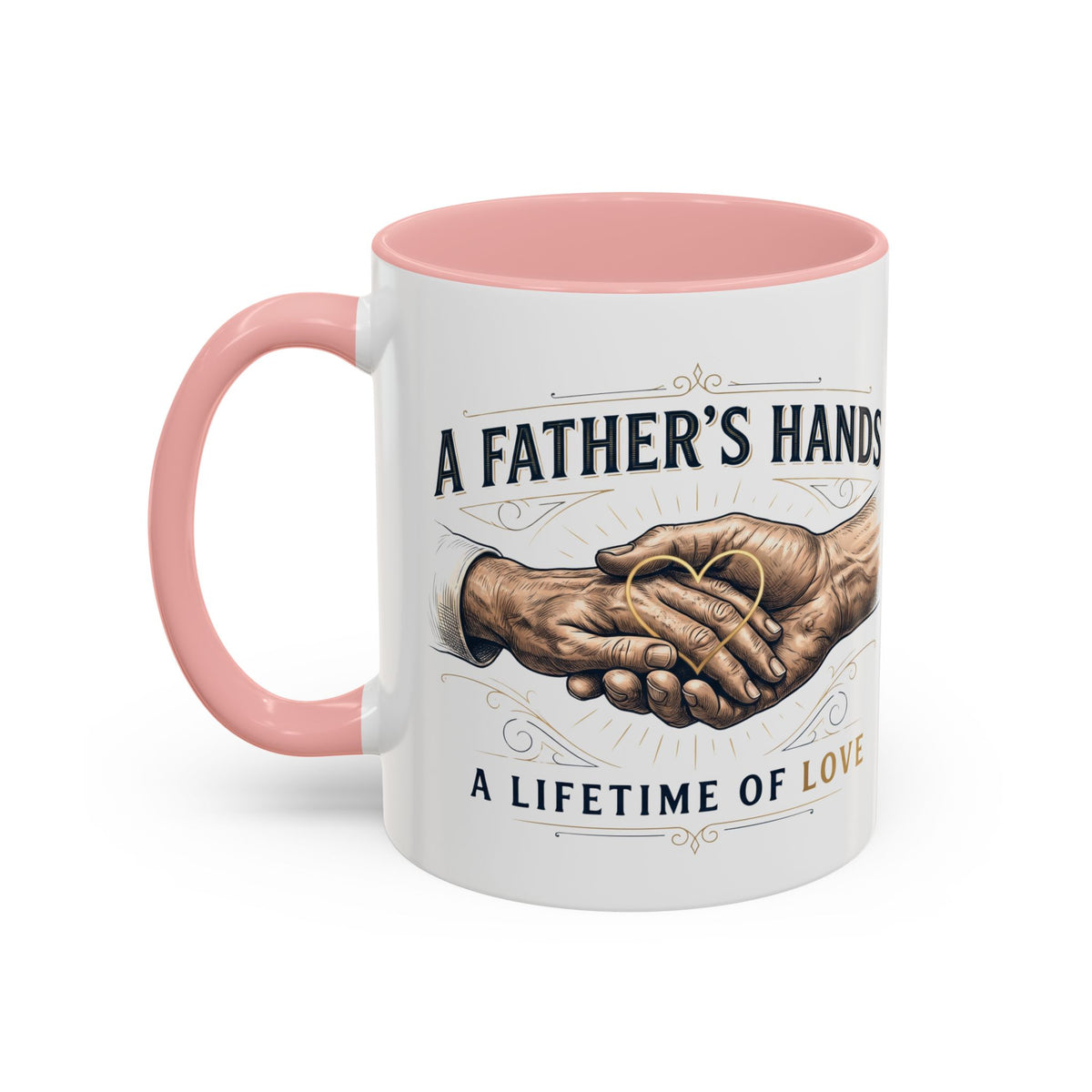 Father’s Hands, A Lifetime of Love Coffee Mug