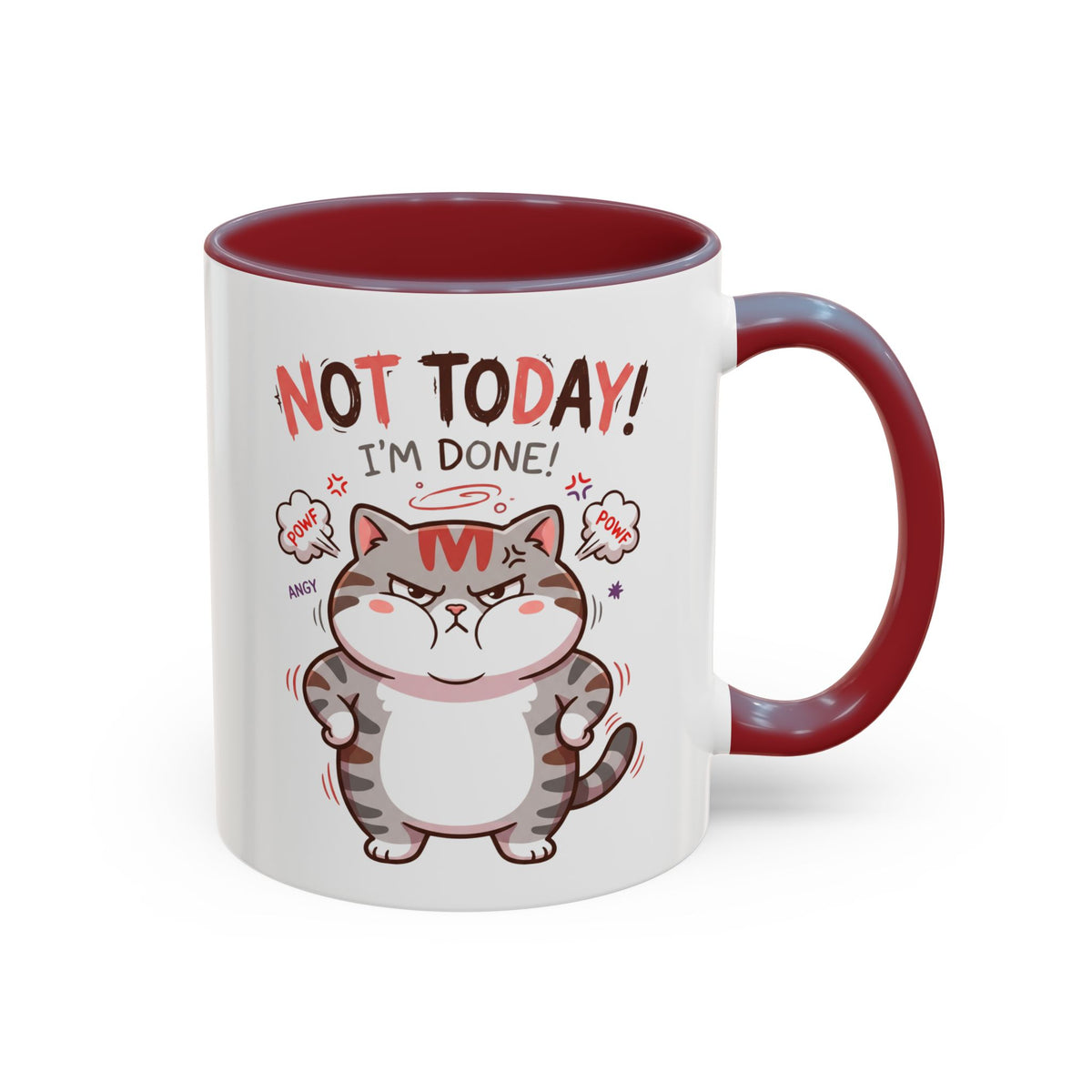 Funny Cat Mug - "Not Today! I'm Done" Accent Coffee Mug (11/15oz)
