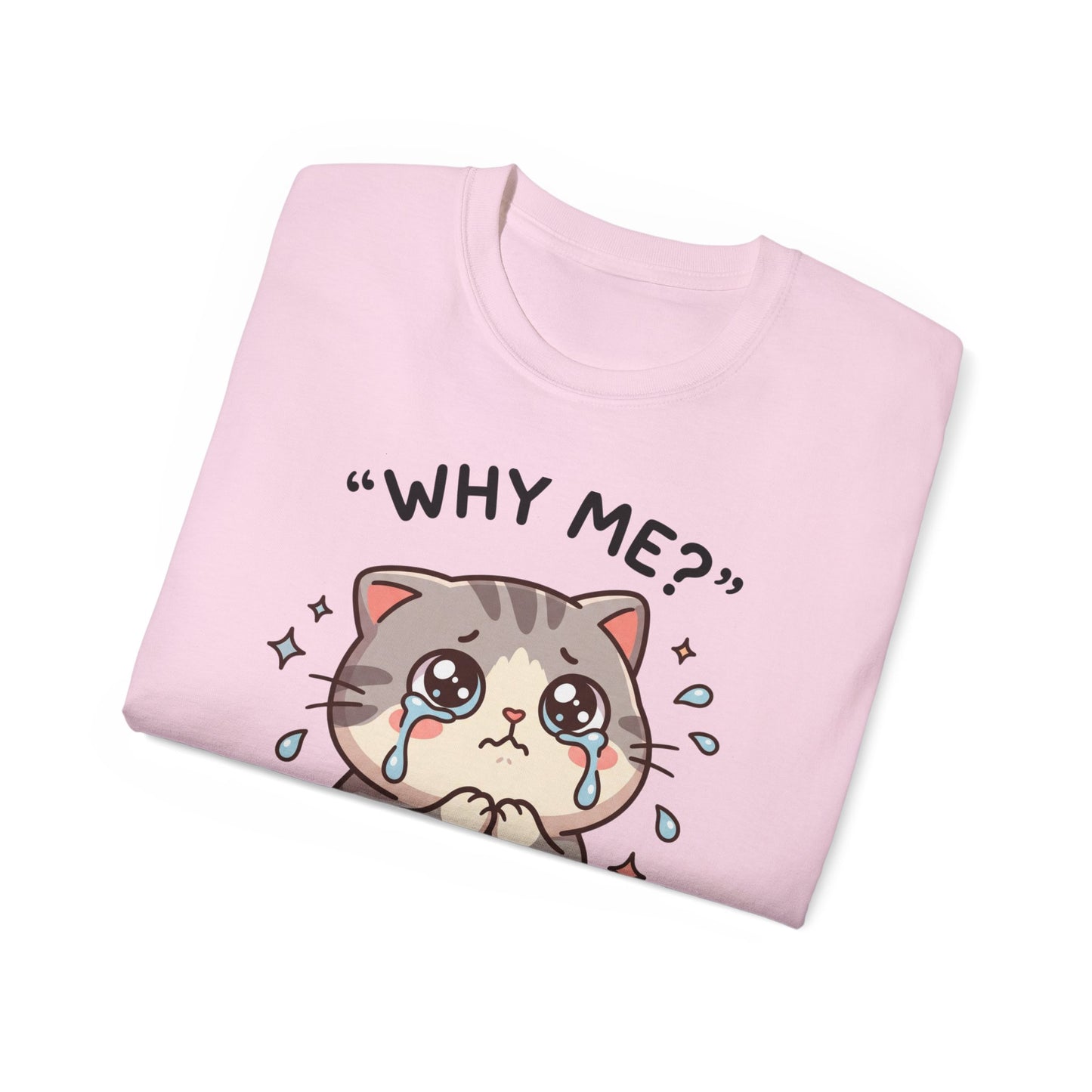 Sad Kawaii Cat Tee - "Why Me?" Cute Crying Kitten Graphic Shirt