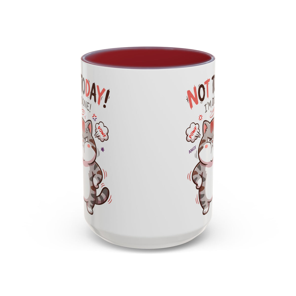 Funny Cat Mug - "Not Today! I'm Done" Accent Coffee Mug (11/15oz)