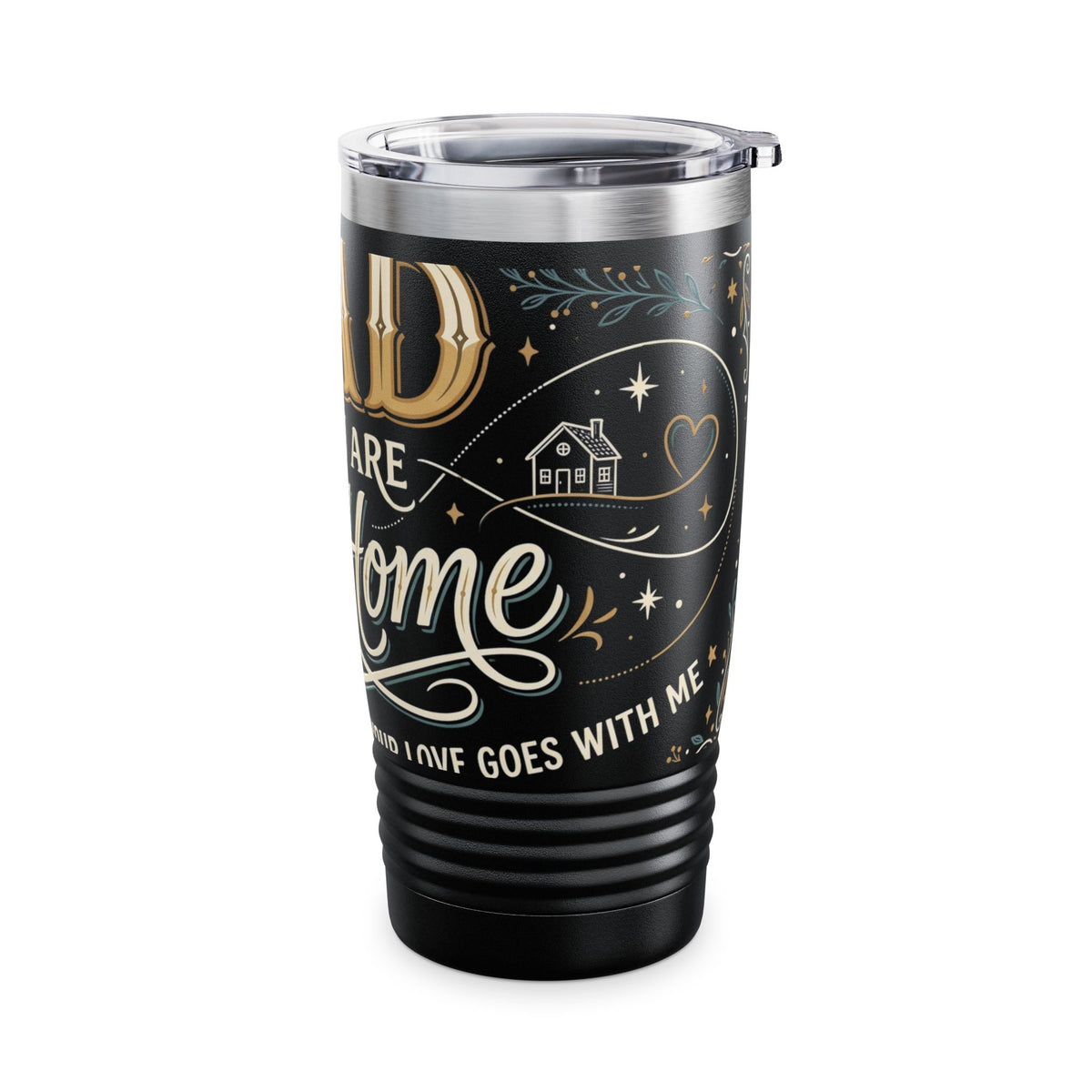 Dad You Are My Home 20oz Tumbler