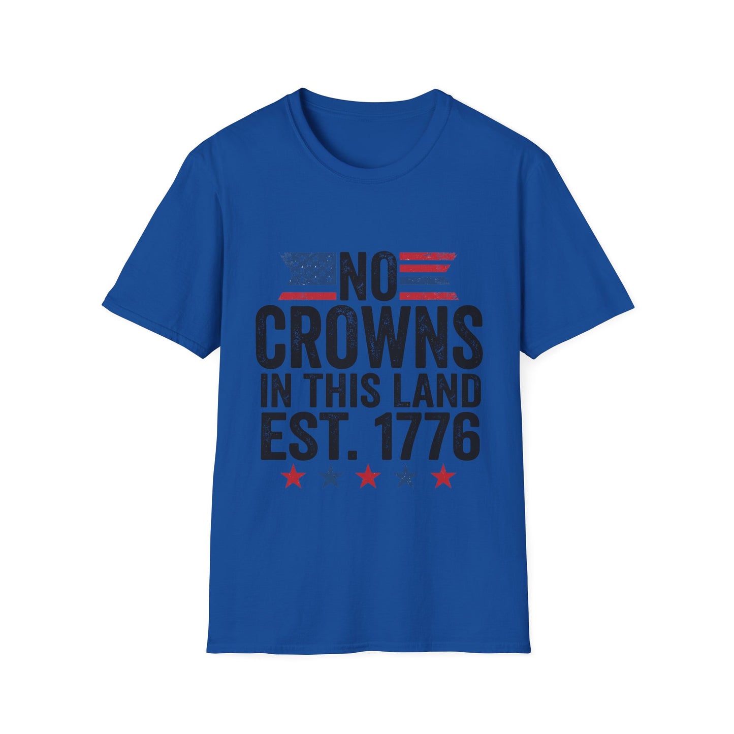 T-Shirt — "No Crowns in This Land Est. 1776" Patriotic USA Graphic Tee