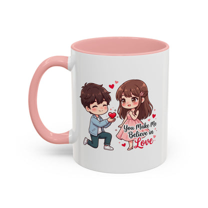 You Make Me Believe in Love Romantic Couple Coffee Mug