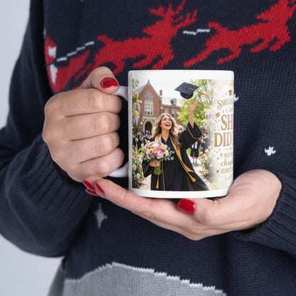 Graduation Mug - "She Did It!" Floral Celebration Ceramic Coffee Cup (11oz & 15oz)