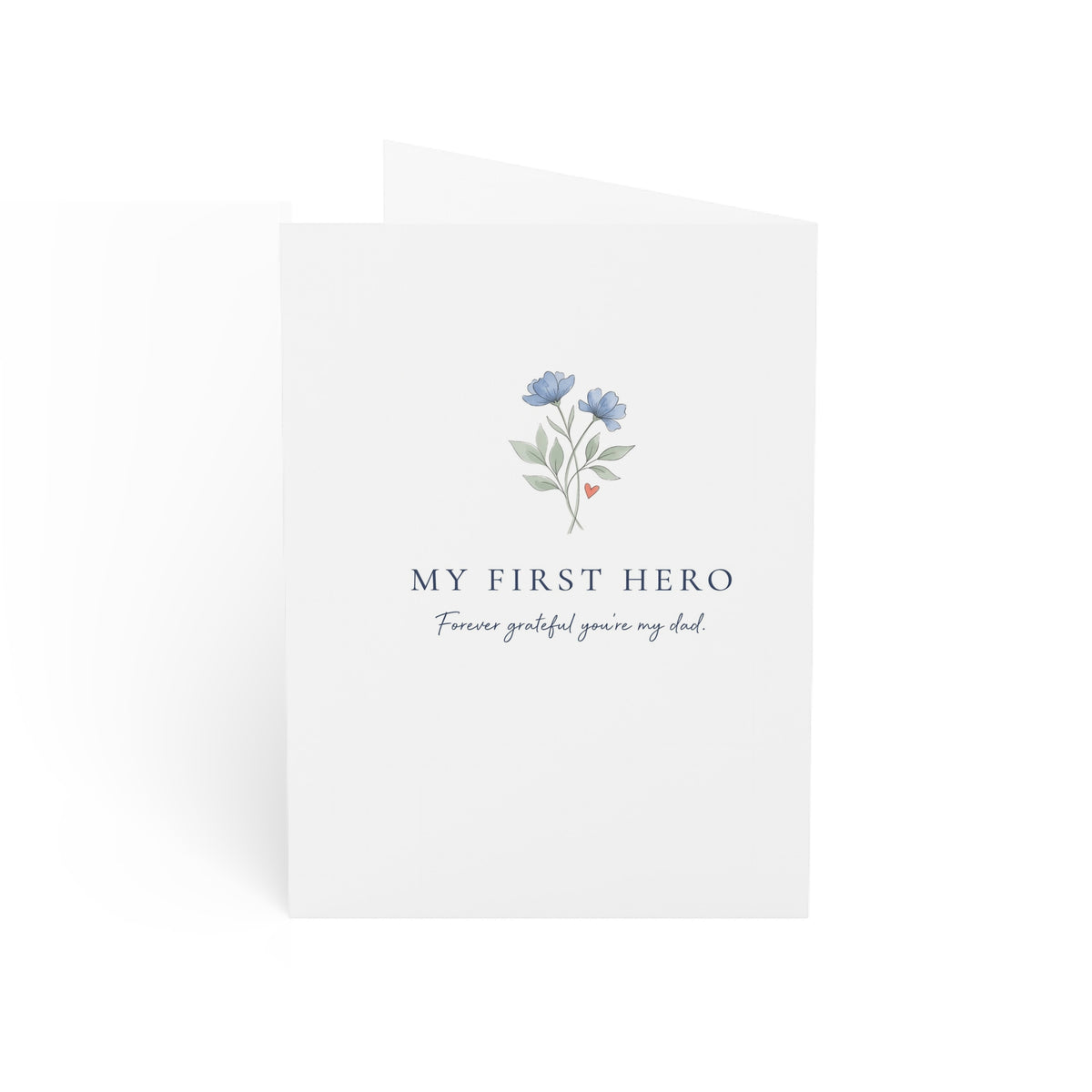 Dad Birthday Greeting Card – “My First Hero” Floral Card