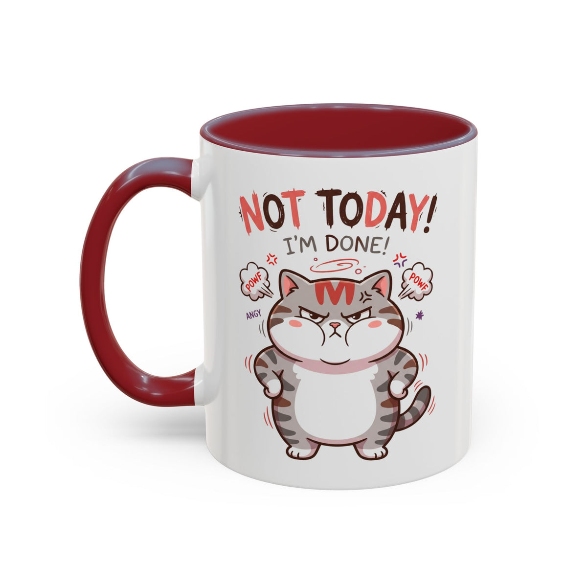 Funny Cat Mug - "Not Today! I'm Done" Accent Coffee Mug (11/15oz)