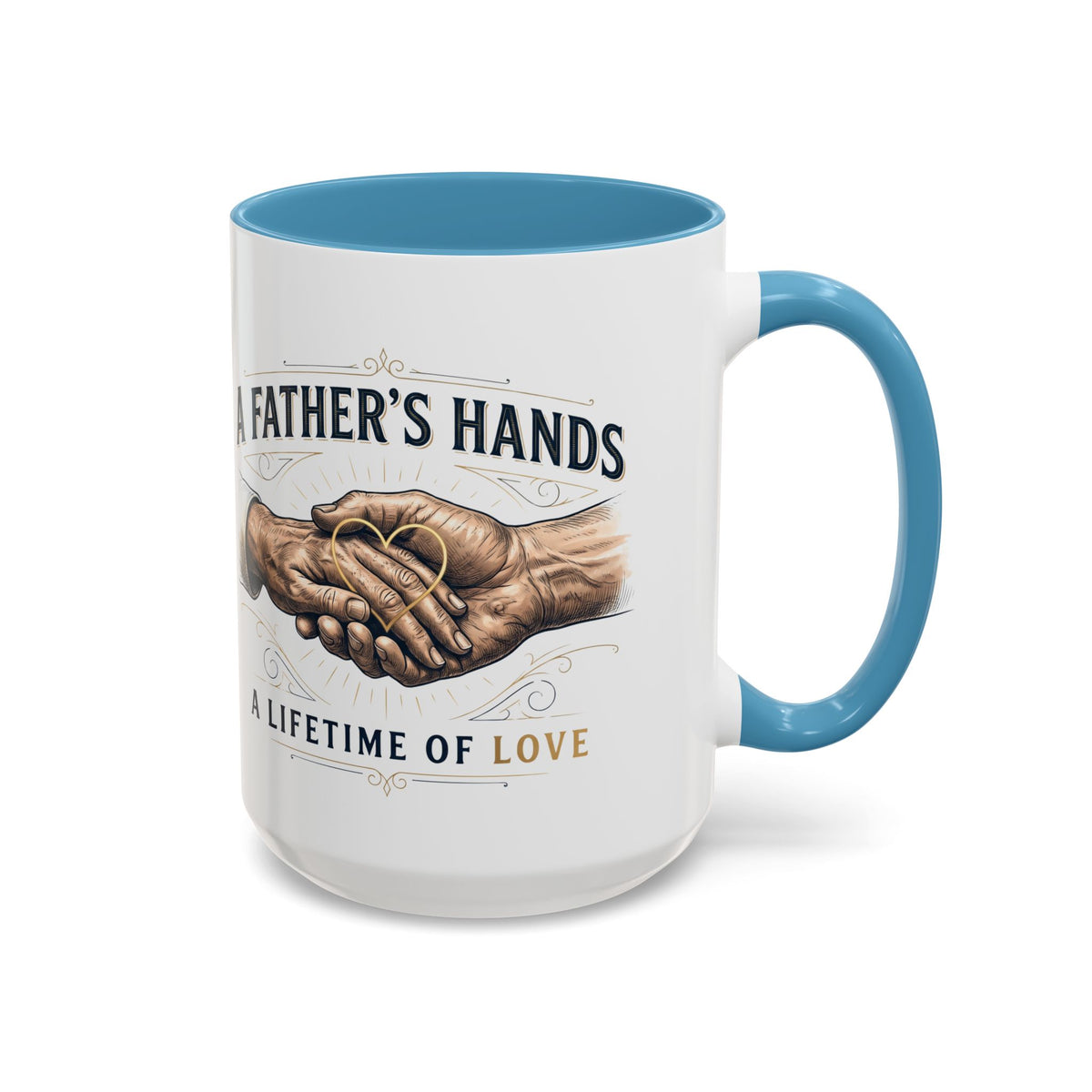 Father’s Hands, A Lifetime of Love Coffee Mug