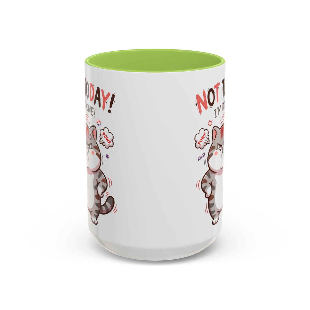 Funny Cat Mug - "Not Today! I'm Done" Accent Coffee Mug (11/15oz)