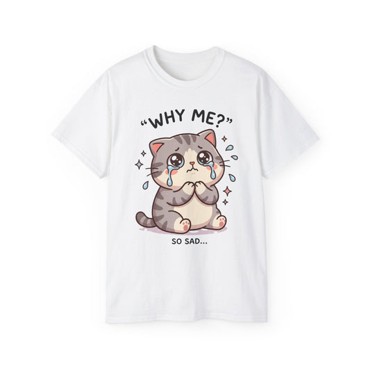 Sad Kawaii Cat Tee - "Why Me?" Cute Crying Kitten Graphic Shirt