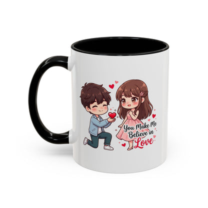 You Make Me Believe in Love Romantic Couple Coffee Mug