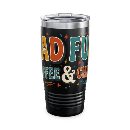 20oz Tumbler – Dad Fuel Coffee & Chill Travel Cup