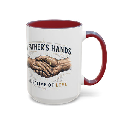 Father’s Hands, A Lifetime of Love Coffee Mug