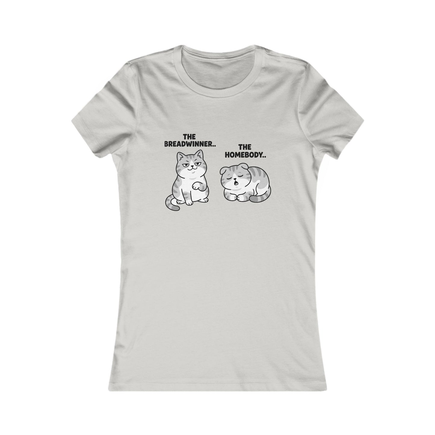 Women's Cat Tee "The Breadwinner. The Homebody." - Cute Cat Graphic Shirt for Cat Lovers