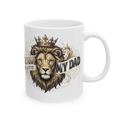My Dad, The Man, The Myth Coffee Mug