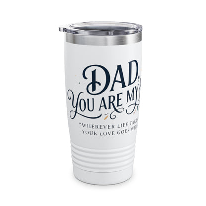 Dad You Are My Home 20oz Tumbler