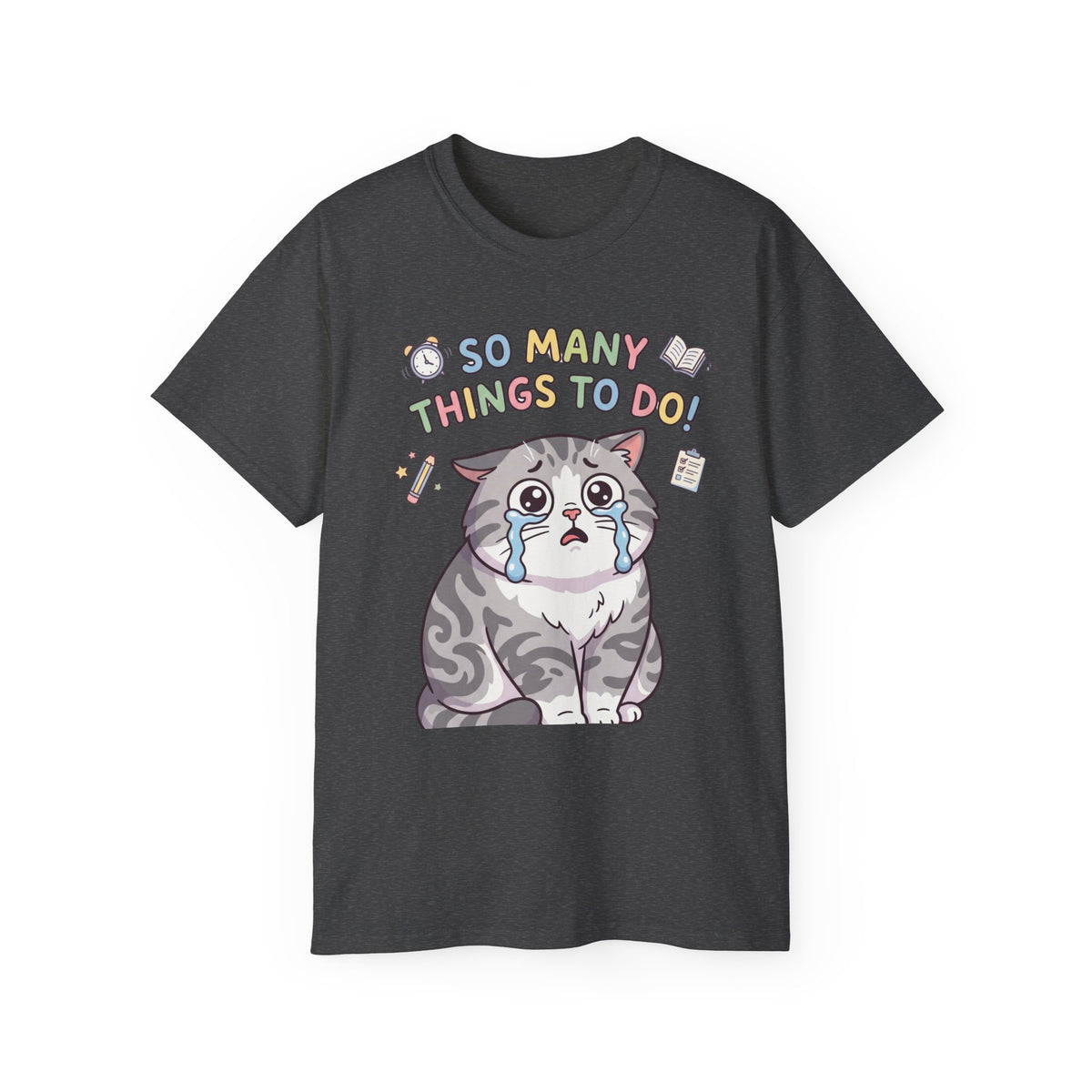 So Many Things To Do! Cat T-Shirt — Cute Stressed Kitty Graphic Tee