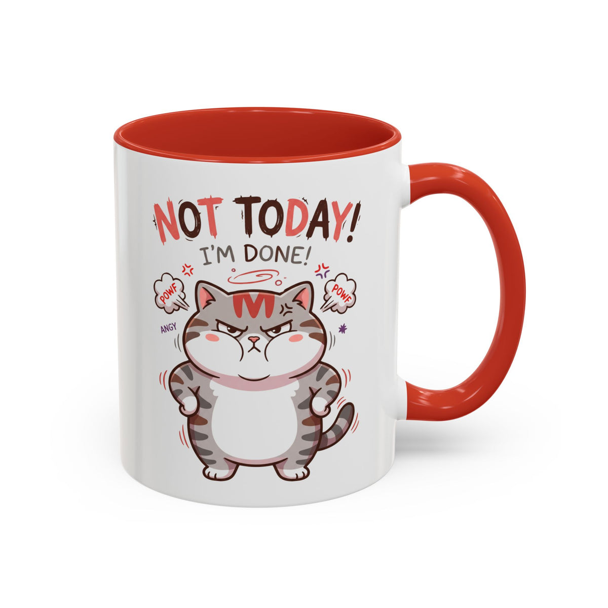 Funny Cat Mug - "Not Today! I'm Done" Accent Coffee Mug (11/15oz)