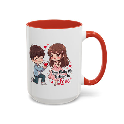 You Make Me Believe in Love Romantic Couple Coffee Mug