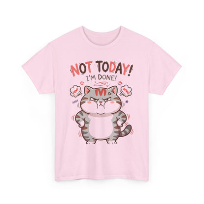 Not Today! I’m Done Cat T-Shirt