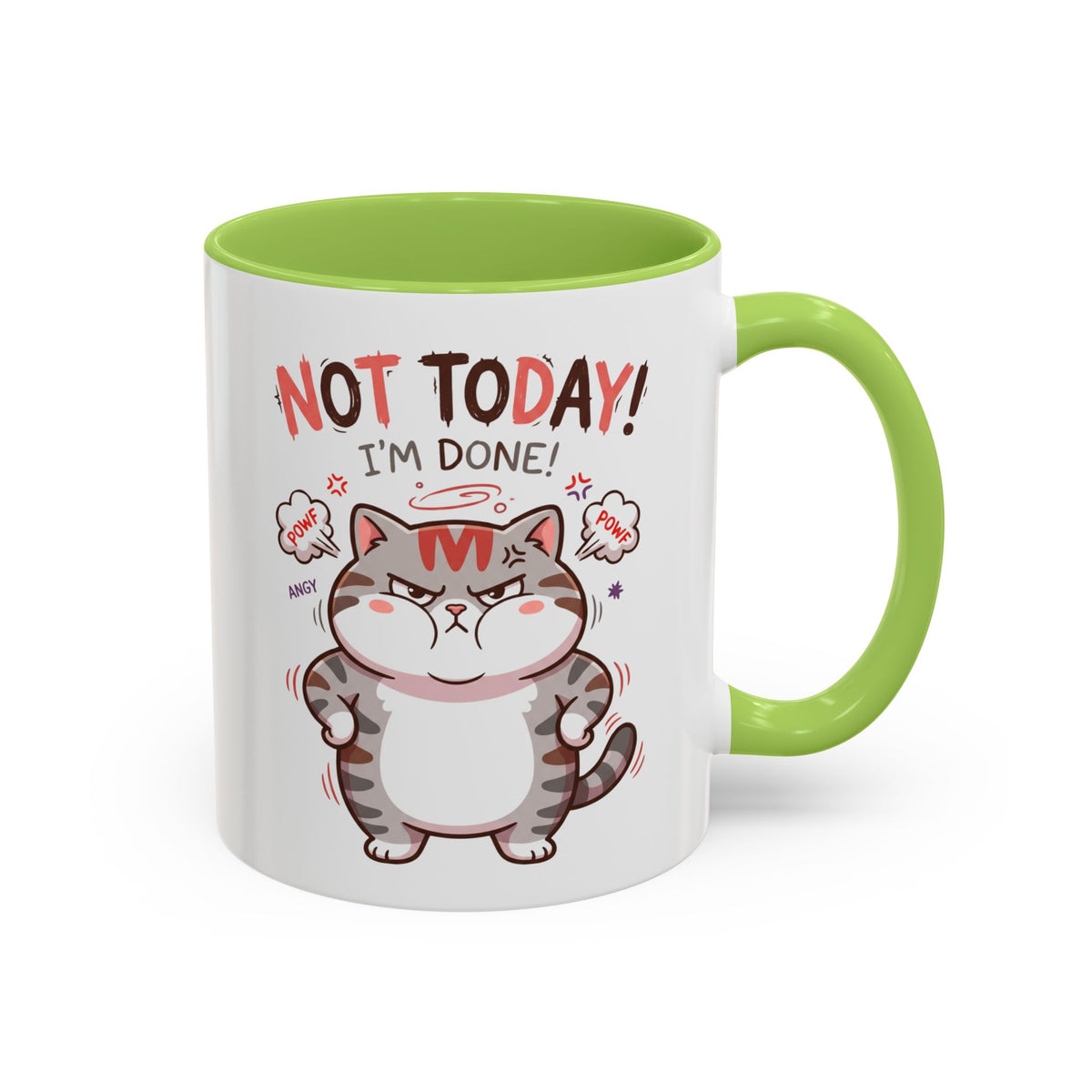 Funny Cat Mug - "Not Today! I'm Done" Accent Coffee Mug (11/15oz)