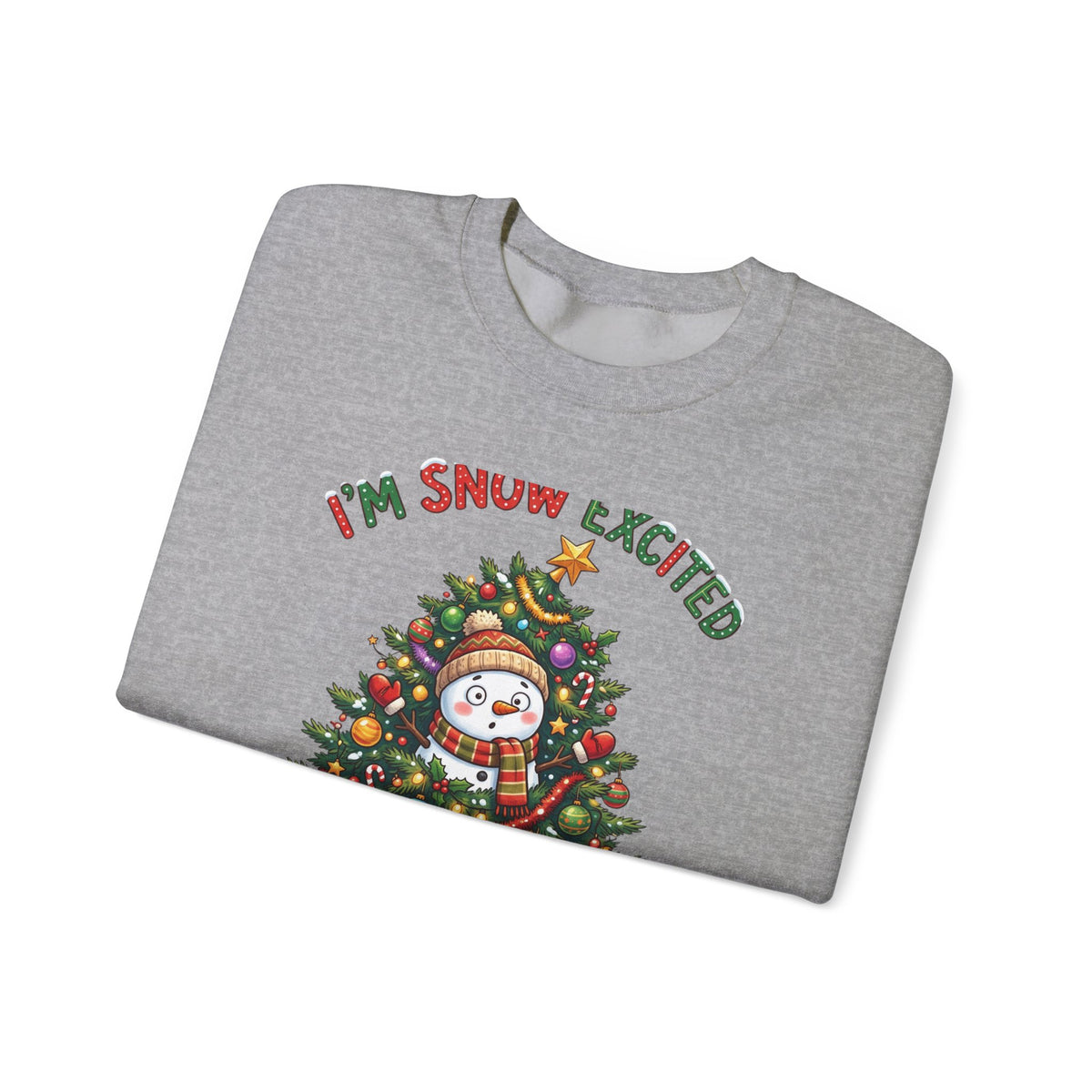 Christmas Sweatshirt – "I’m Snow Excited for Christmas" Cute Snowman Tree Holiday Crewneck