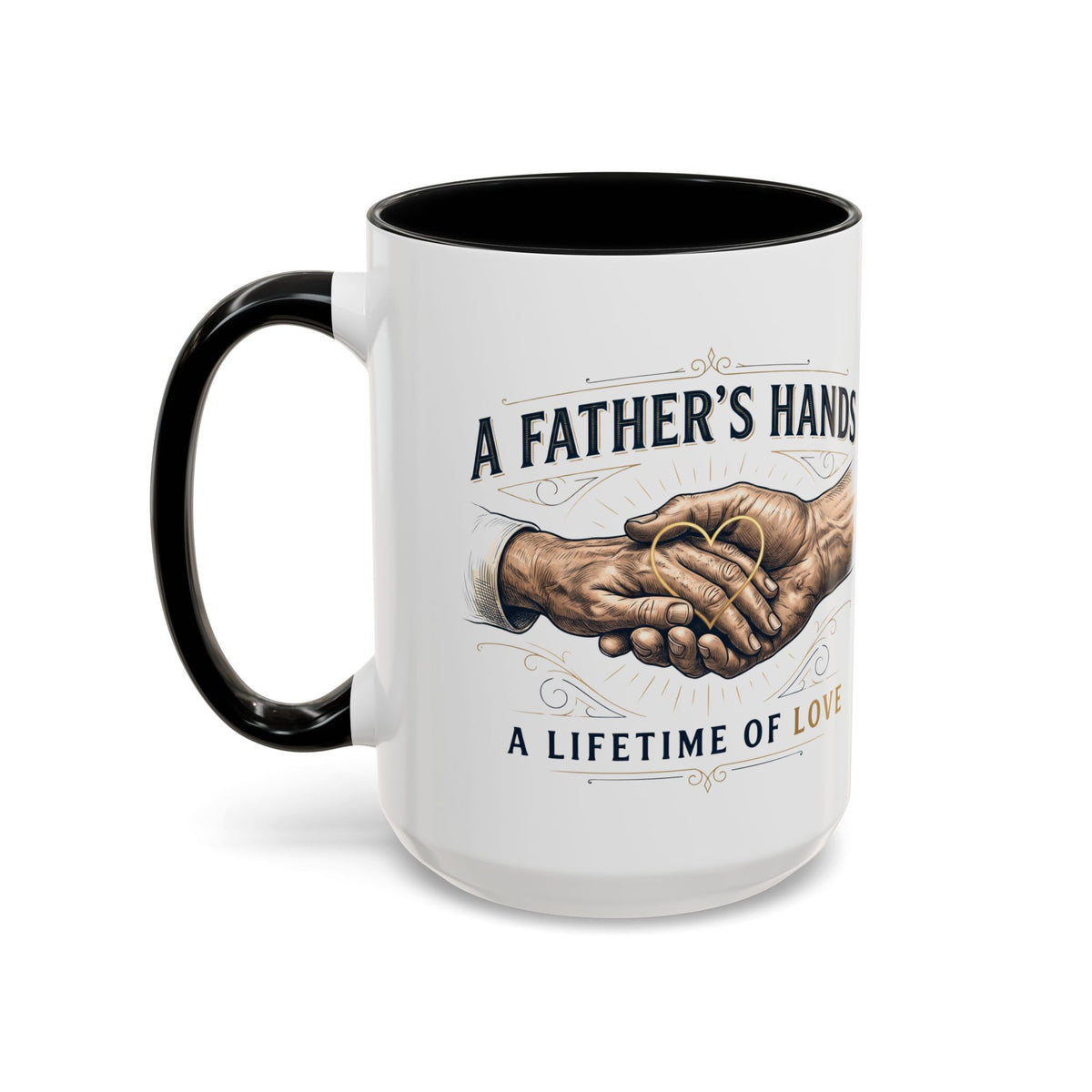 Father’s Hands, A Lifetime of Love Coffee Mug