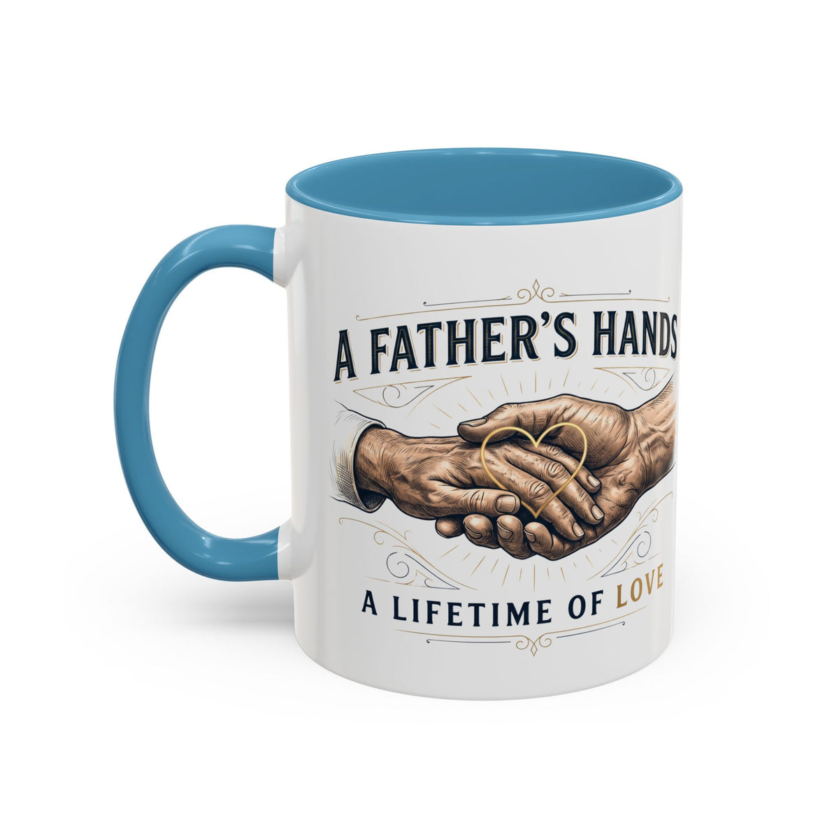 Father’s Hands, A Lifetime of Love Coffee Mug