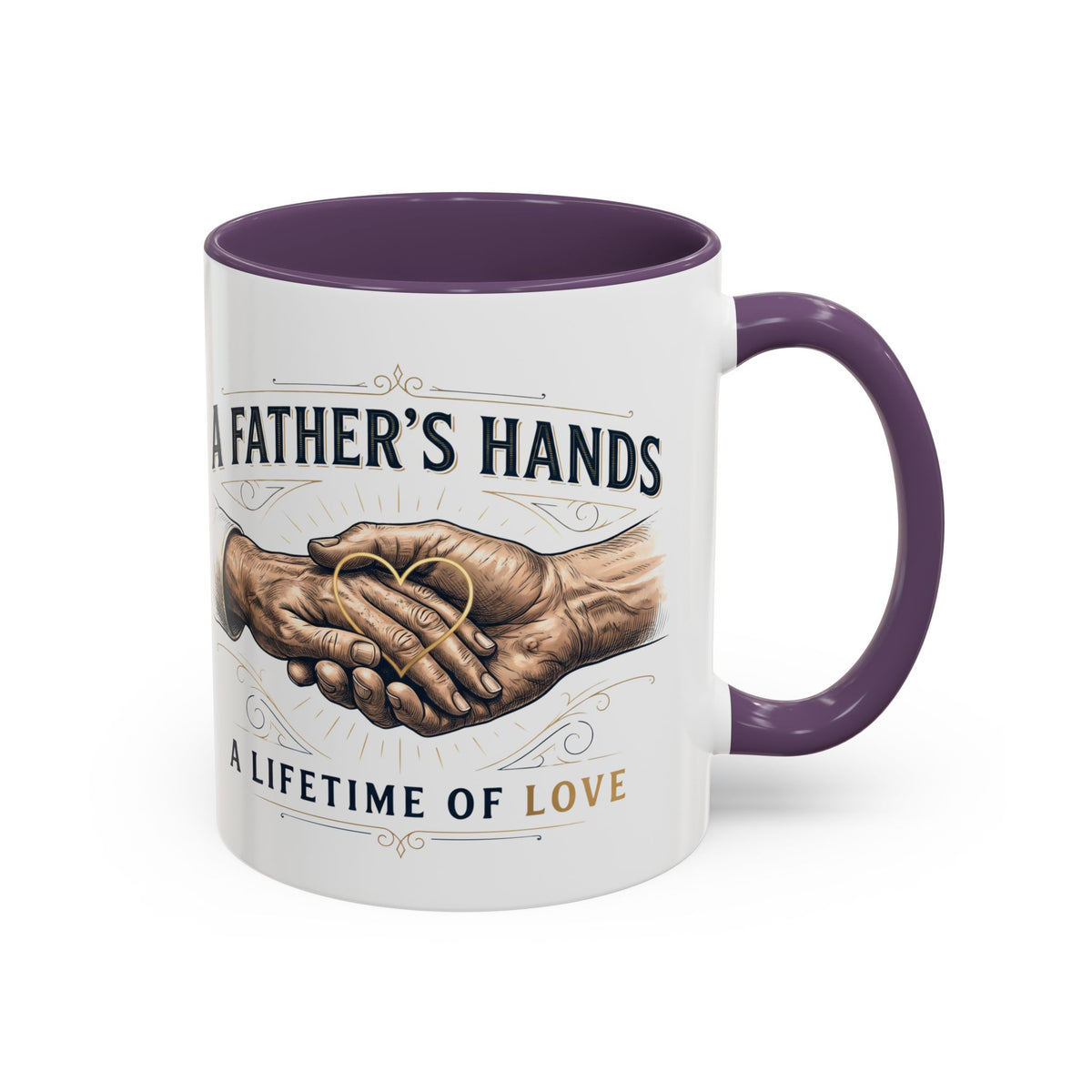 Father’s Hands, A Lifetime of Love Coffee Mug