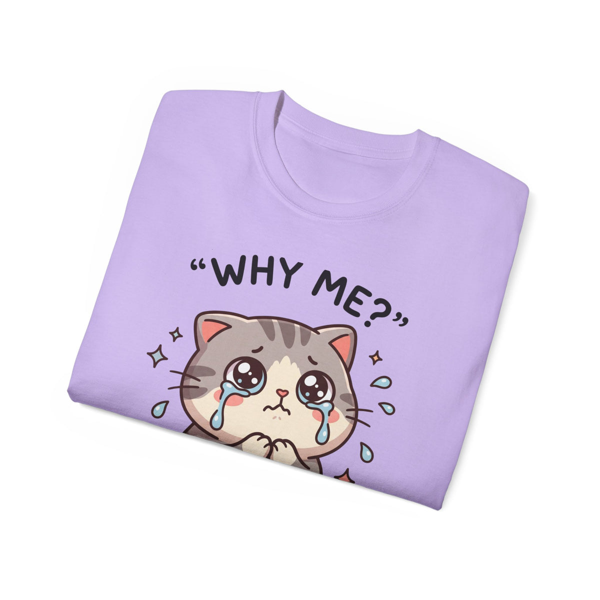Sad Kawaii Cat Tee - "Why Me?" Cute Crying Kitten Graphic Shirt