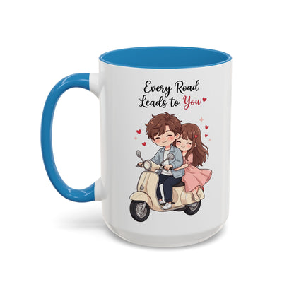Every Road Leads to You Romantic Couple Coffee Mug