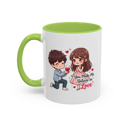 You Make Me Believe in Love Romantic Couple Coffee Mug