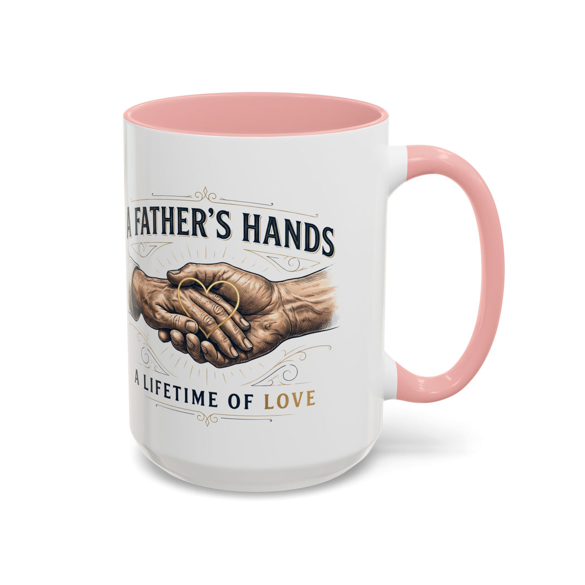 Father’s Hands, A Lifetime of Love Coffee Mug