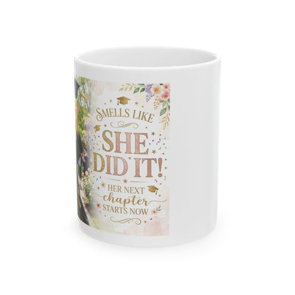Graduation Mug - "She Did It!" Floral Celebration Ceramic Coffee Cup (11oz & 15oz)