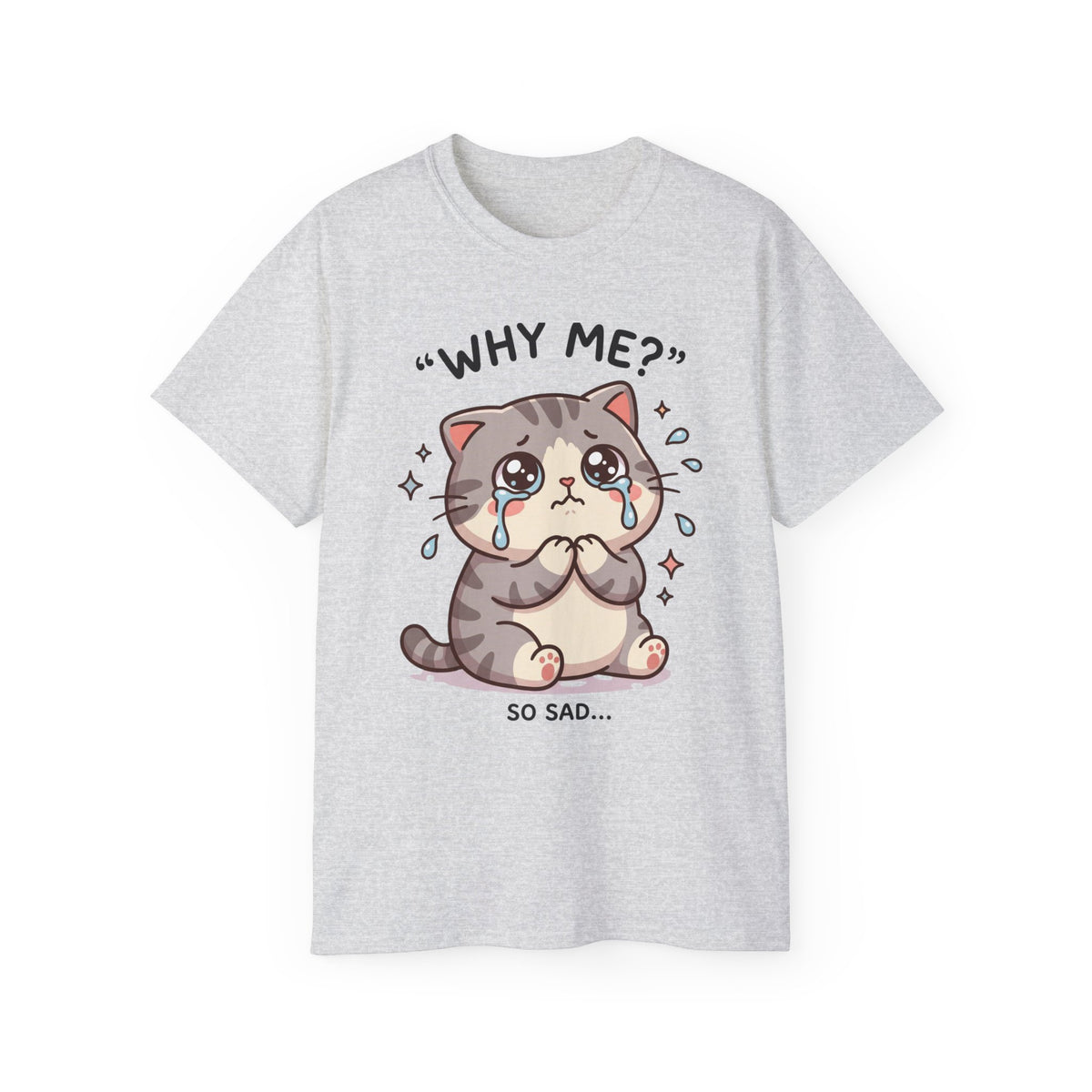 Sad Kawaii Cat Tee - "Why Me?" Cute Crying Kitten Graphic Shirt
